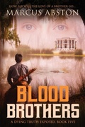 Cover: Blood Brothers (A Dying Truth Exposed, Book Five) - Chas Novels