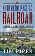 Cover: The Northern Pacific Railroad - Sunshine Parade Publishing