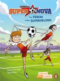 Cover: Fu&szlig;ball-Supernova - Ein Verein voller Superhelden - Penguin Junior