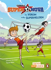 Abbildung von: Fußball-Supernova - Ein Verein voller Superhelden - Penguin Junior