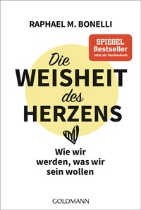 Abbildung von: Die Weisheit des Herzens - Goldmann