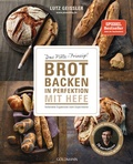 Cover: Brot backen in Perfektion mit Hefe - Goldmann