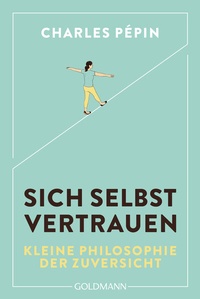 Abbildung von: Sich selbst vertrauen - Goldmann