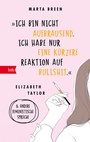Cover: »Ich bin nicht aufbrausend. Ich habe nur eine kürzere Reaktion auf Bullshit.« Elizabeth Taylor - btb