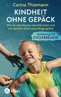 Abbildung von: Kindheit ohne Gepäck - Kösel