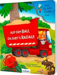 Abbildung von: Mein Klapp-Sound-Buch: Auf dem Bau, da gibt´s Radau! - Esslinger