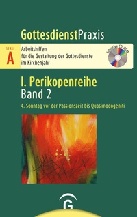 Abbildung von: Gottesdienstpraxis Serie A, Perikopenreihe I / 4. Sonntag vor der Passionszeit bis Quasimodogeniti - Gütersloher Verlagshaus