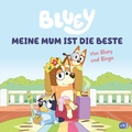 Cover: BLUEY - Meine Mum ist die Beste - cbj