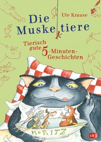 Abbildung von: Die Muskeltiere - Tierisch gute 5-Minuten-Geschichten - cbj