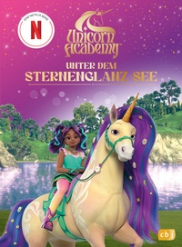 Abbildung von: Unicorn Academy - Unter dem Sternenglanz-See - cbj