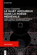 Cover: Le sujet amoureux dans la po&eacute;sie m&eacute;di&eacute;vale - De Gruyter