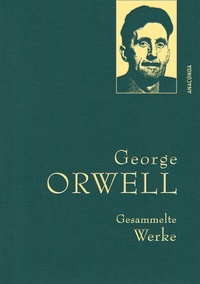 Abbildung von: George Orwell, Gesammelte Werke - Anaconda Verlag
