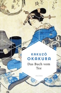 Abbildung von: Das Buch vom Tee - Anaconda Verlag