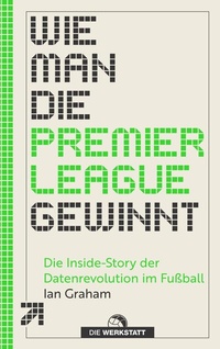 Abbildung von: Wie man die Premier League gewinnt - Die Werkstatt