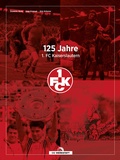 Cover: 125 Jahre 1. FC Kaiserslautern - Die Werkstatt