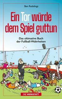 Abbildung von: Ein Tor würde dem Spiel guttun - Die Werkstatt