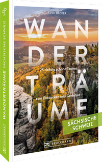 Abbildung von: Wanderträume Sächsische Schweiz - Bruckmann
