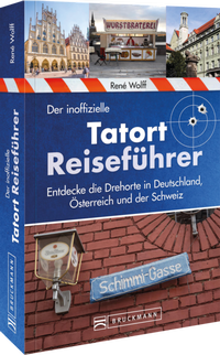 Abbildung von: Der inoffizielle Tatort-Reiseführer - Bruckmann