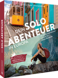 Abbildung von: Dein Solo-Abenteuer Europa - Bruckmann
