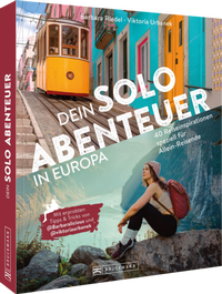 Abbildung von: Dein Solo-Abenteuer Europa - Bruckmann