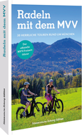 Cover: Der offizielle MVV-Freizeitf&uuml;hrer Radeln mit dem MVV - Sueddeutsche Zeitung Edition
