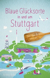 Abbildung von: Blaue Glücksorte in und um Stuttgart - Droste Verlag GmbH
