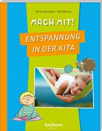 Abbildung von: Mach mit! Entspannung in der Kita - Kaufmann Verlag