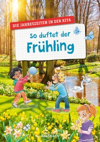 Abbildung von: So duftet der Frühling - Kaufmann Verlag