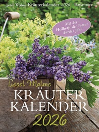 Abbildung von: Liesel Malms Kräuterkalender 2026. Mit der Heilkraft der Natur durchs Jahr - Bassermann