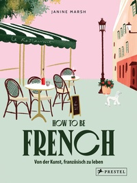 Abbildung von: How to be French - Prestel