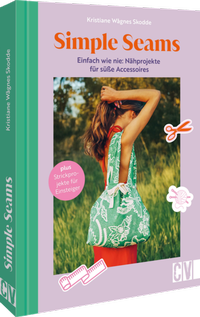 Abbildung von: Simple Seams: Einfach wie nie: Nähprojekte für süße Accessoires - Christophorus