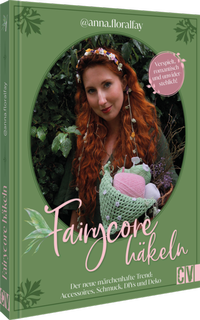Abbildung von: Fairycore häkeln mit @anna.floralfay - Christophorus