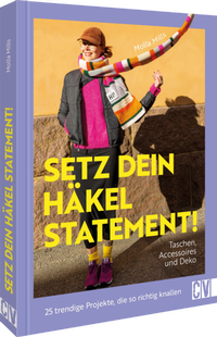 Abbildung von: Setz dein Häkel-Statement! Taschen, Accessoires und Deko - Christophorus