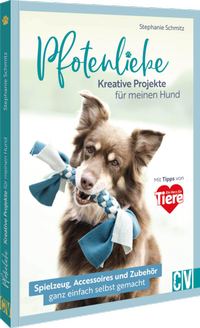 Abbildung von: Pfotenliebe. Kreative Projekte für meinen Hund - Christophorus