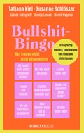 Cover: Bullshit-Bingo - Was Frauen nicht mehr h&ouml;ren wollen - scholo Verlag der Komplett-Media GmbH