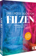 Cover: Das gro&szlig;e Buch vom Filzen - Christophorus