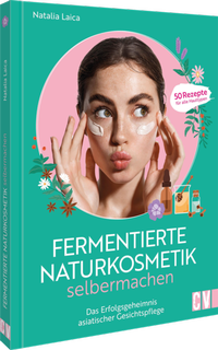 Abbildung von: Fermentierte Naturkosmetik selber machen - Christophorus