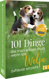 Abbildung von: 101 Dinge, die man wissen muss, wenn ein Welpe zuhause einzieht - Christophorus