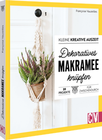 Abbildung von: Kleine kreative Auszeit: Dekoratives Makramee knüpfen - Christophorus