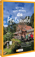 Cover: H&uuml;tten-Geheimtipps Pf&auml;lzerwald - J. Berg bei Bruckmann