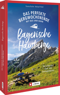 Cover: Das perfekte Bergwochenende mit Bus und Bahn in den Bayerischen Hausbergen - J. Berg bei Bruckmann