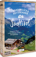 Cover: Wandergl&uuml;ck & H&uuml;ttenzauber S&uuml;dtirol - J. Berg bei Bruckmann