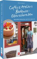 Abbildung von: Cafés und Ateliers Bodensee-Oberschwaben - J. Berg bei Bruckmann