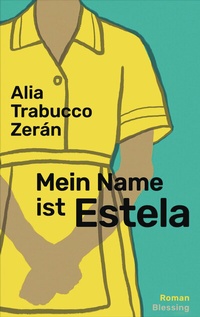 Abbildung von: Mein Name ist Estela - Blessing