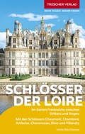 Cover: TRESCHER Reisef&uuml;hrer Schl&ouml;sser der Loire - TRESCHER