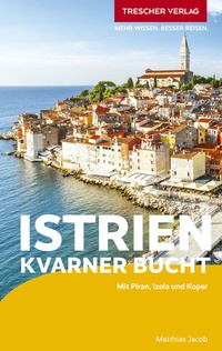 Abbildung von: TRESCHER Reiseführer Istrien und Kvarner Bucht - TRESCHER