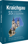 Cover: Kraichgau. 55 Meilensteine der Geschichte - Sutton