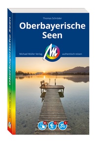 Abbildung von: MICHAEL MÜLLER REISEFÜHRER Oberbayerische Seen - Michael Müller Verlag