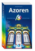 Cover: MICHAEL M&Uuml;LLER Reisef&uuml;hrer Azoren - Michael M&uuml;ller Verlag