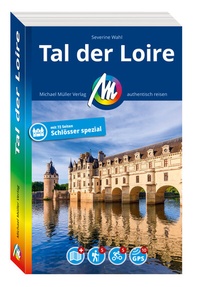 Abbildung von: MICHAEL MÜLLER REISEFÜHRER Tal der Loire - Michael Müller Verlag